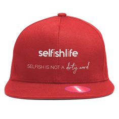 Selfish is NOT a Dirty Word Hat
